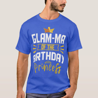 T-shirt GlamMa of the Birthday Princess Party Bday Celebra