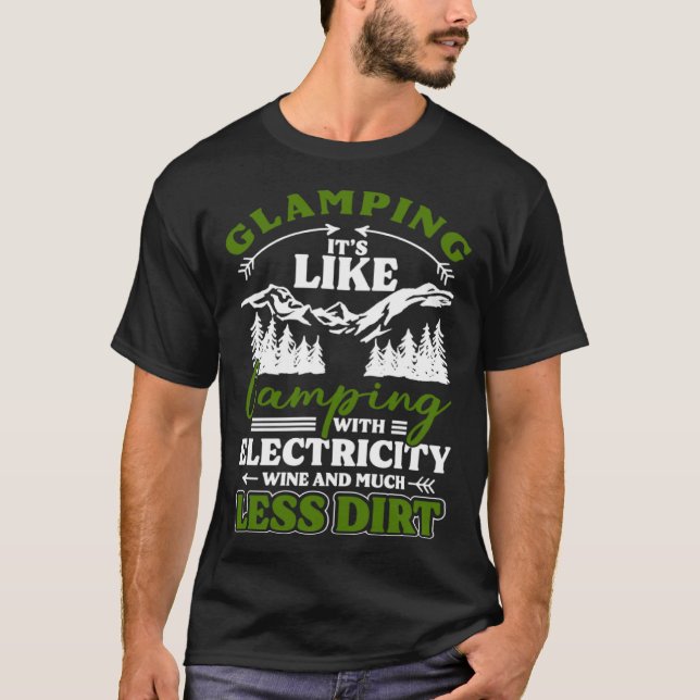 T-shirt Glamping Its Like Camping With Electricity Wine Le (Devant)