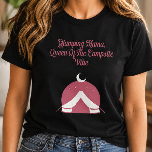 T-shirt Glamping Mama Reine de l'Atmosphère du Camping Des