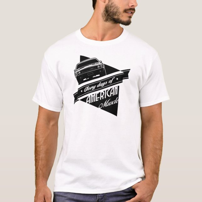 T-shirt Glory Days American Muscle 1970 Challenger (Devant)
