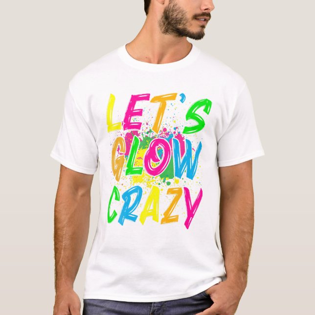 T-shirt Glow Crazy Glow Party 80s Retro (Devant)