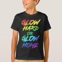 Glow Hard or Glow Home Party