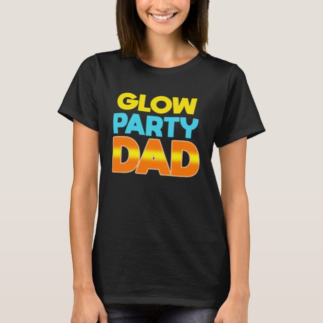 T-shirt Glow Party Dad  Glow Party Father (Devant)