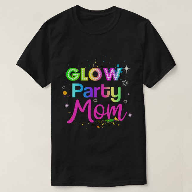 T-shirt Glow Party Squad Maman Paint Splatz Glow Party Mat (Design devant)