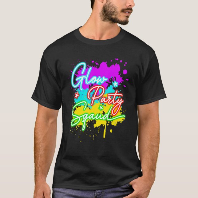 T-shirt Glow Party Squad Paint Splatter Effect Let's Glow  (Devant)