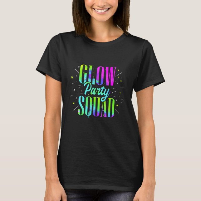 T-shirt Glow Party Squad Retro Neon Fluorescent Party Wea (Devant)