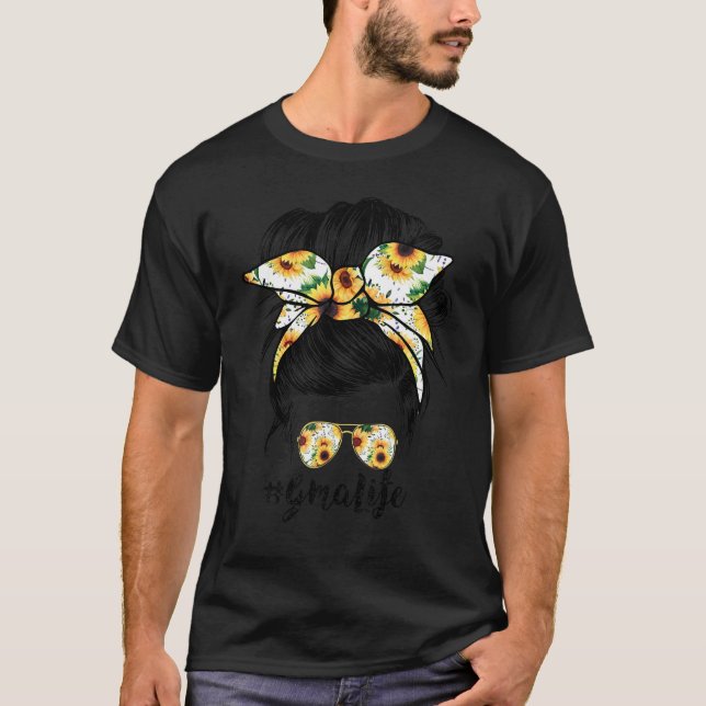 T-shirt Gma Life Sunflower Messy Bun Fête des mères 1 (Devant)