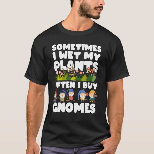 T-shirt Gnome Gardening For Gnome  Gardener Gnomes Addict  (Devant)