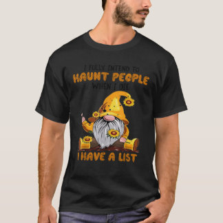 T-shirt Gnome Je compte bien hanter les gens quand je sera