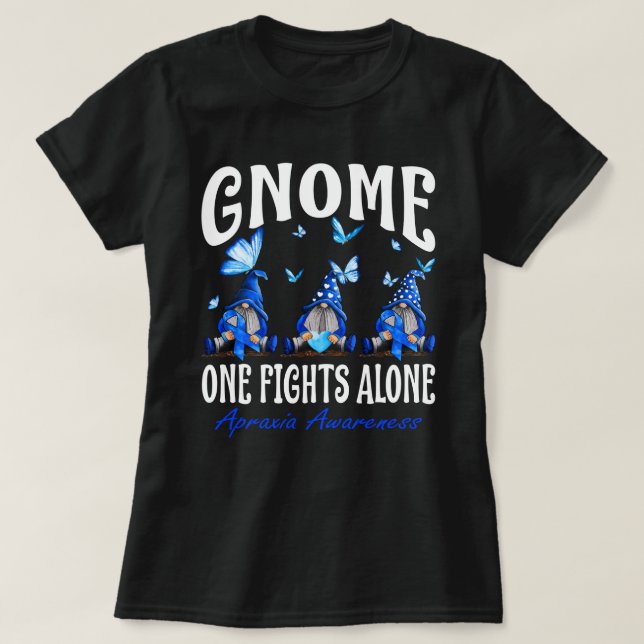 T-shirt Gnome One Fights Alone Apraxia Awareness  (Design devant)