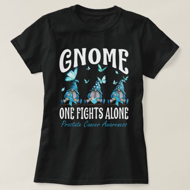 T-shirt Gnome One lutte seule contre le cancer de la prost (Design devant)
