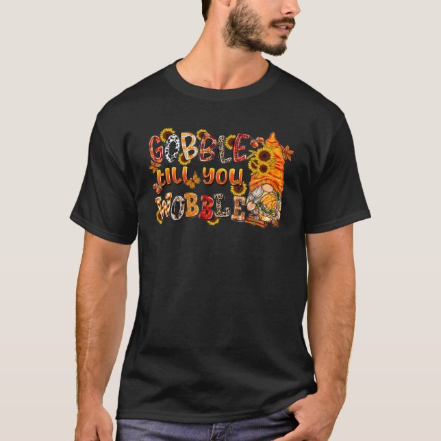 T-shirt Gnomes Gobble Jusqu'À Ce Que Vous Tournez Thanksgi (Devant)