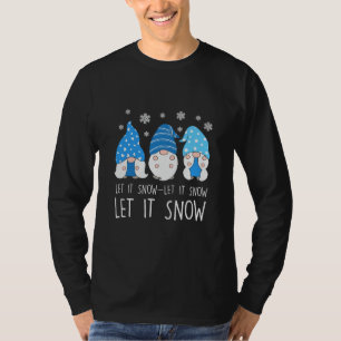 T-shirt Gnomes Let It Snow Noël salutations de Noël
