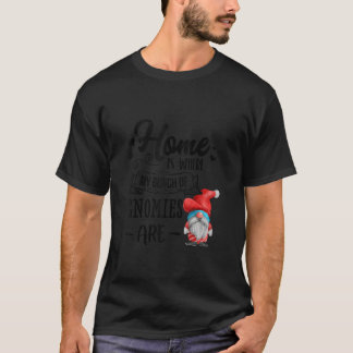 T-shirt Gnomies Home Is Where My Gnomies Are XMas Christma