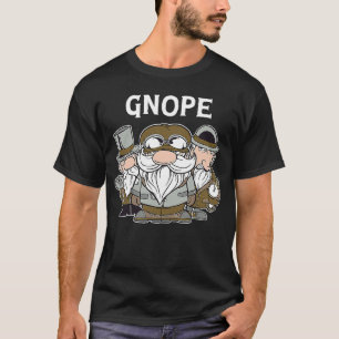 T-shirt Gnope Steampunk Garden Gnomes Scandinave Nope