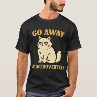 T-shirt Go Away I'm Introverted – Funny Cat Shirt