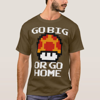 T-shirt Go Big