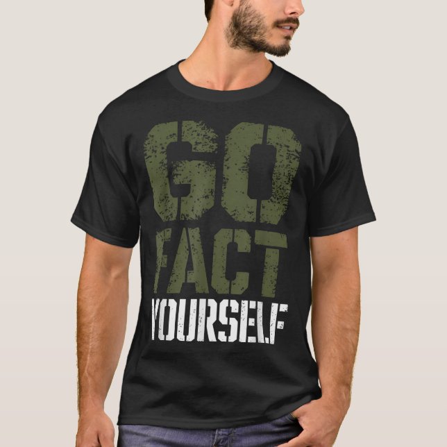 T-shirt Go Fact Yourself Funny Military Stencil Tactical S (Devant)
