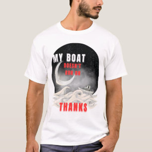 T-shirt Go ghost Go bold. "Mon Bateau. Mes règles.T-shirt