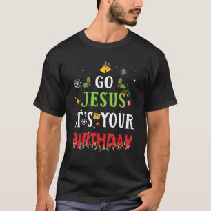 T-shirt Go Jesus Son Anniversaire Noël 3