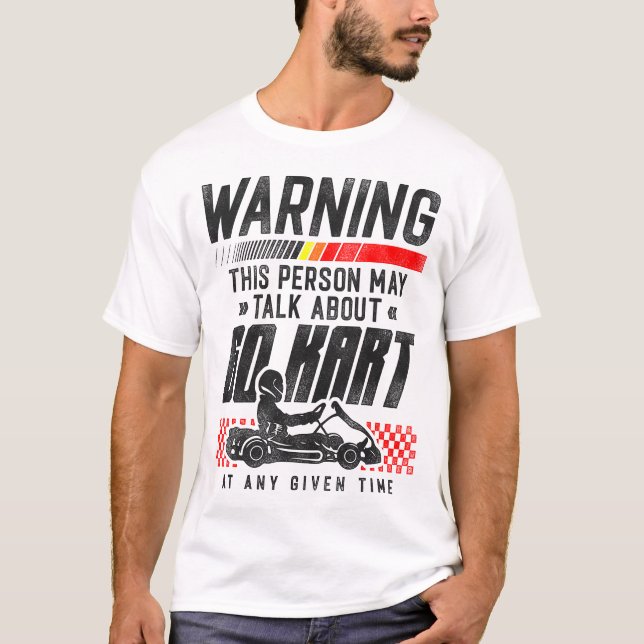 T-shirt Go Kart Avertissement Cette Personne Peut Parler D (Devant)