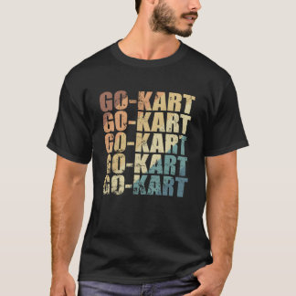 T-shirt Go Kart Car Race Hobby Racerack friends