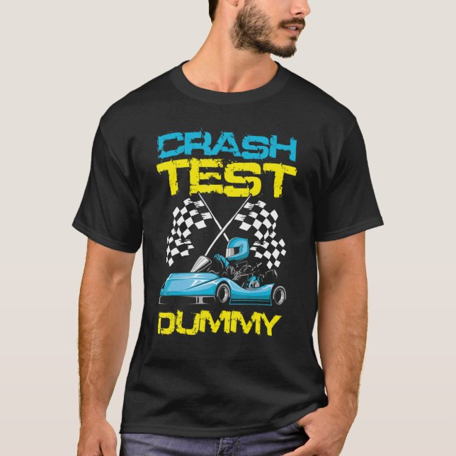 T-shirt Go Kart Racing Crash Test Dummy Go Kart Racer (Devant)
