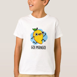 T-shirt Go Mango Funny Courir Mango Pun