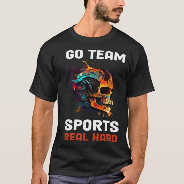 T-shirt Go Team Sports Real Hard  1 (Devant)