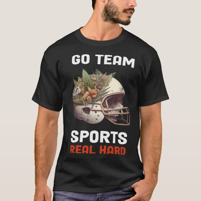 T-shirt Go Team Sports Real Hard  5 (Devant)