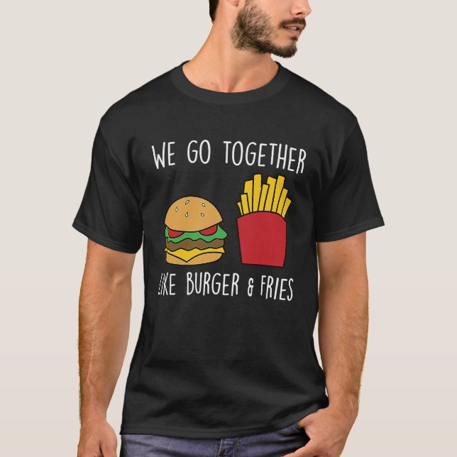 T-shirt Go Together Fries Cheeseburger Fast Food Burger (Devant)