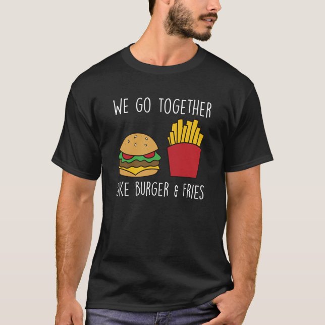 T-shirt Go Together Fries Cheeseburger Fast Food Burger (Devant)
