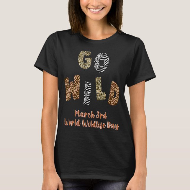 T-shirt Go Wild World Wildlife Day Secourez Sauvez les ani (Devant)