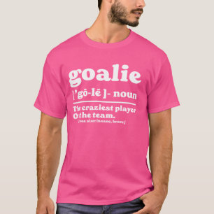 T-shirt Goalie Gardien de but Définition Drôle Football