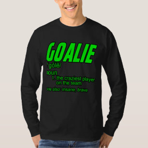 T-shirt Goalie Gear Goalkeeper Définition