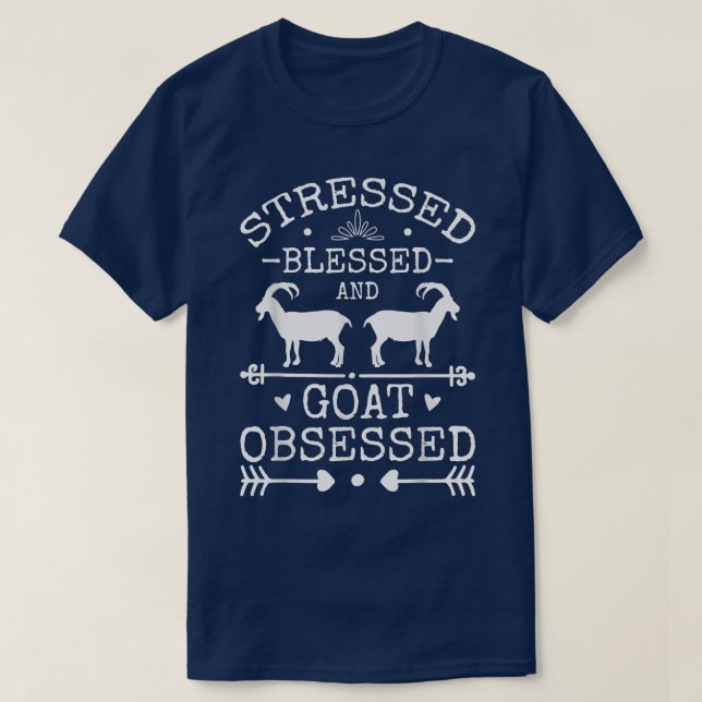 T-shirt Goat Lovers Stressed Blessed And Goat Obsessed Goa (Design devant)