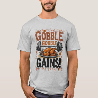 T-shirt Gobble, Gobble, Gains ! Fitness de Thanksgiving