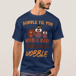 T-shirt GOBBLE JUSQU'À CE QUE VOUS OBBATTRE Bon thanksgivi