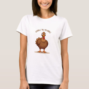 T-shirt Gobble jusqu'à ce que vous titubiez