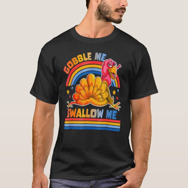 T-shirt Gobble Me Swallow Me  Thanksgiving Turkey (Devant)