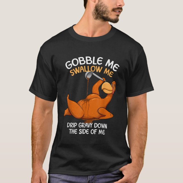 T-shirt Gobble Me Swallow Me Thanksgiving Turquie Gravy WA (Devant)