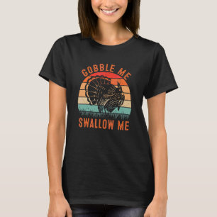 T-shirt Gobble Me Swallow   Thanksgiving Vintage Dinde Tr