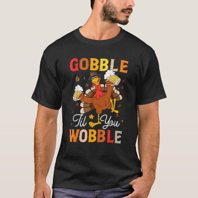 T-shirt Gobble Til You Wobble Funny Thanksgiving Beer Drin (Devant)