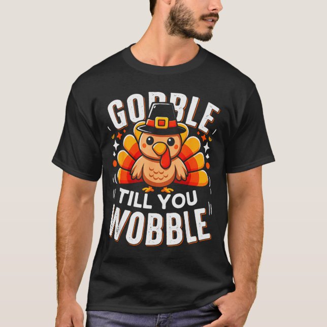 T-shirt Gobble Til You Wobble Funny Turkey Thanksgiving Da (Devant)