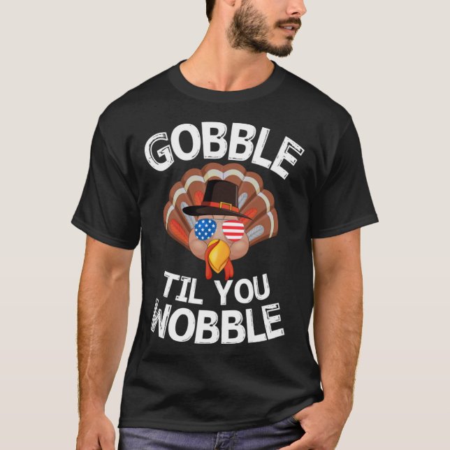 T-shirt Gobble Til You Wobble Shirt Thanksgiving Turkey Ki (Devant)