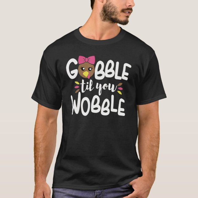 T-shirt Gobble Til You Wobble Turkey Baby Outfit Thanksgiv (Devant)