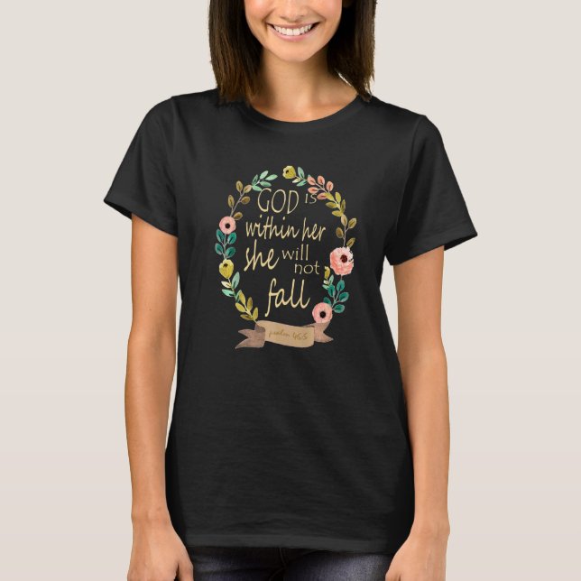 T-shirt God Is Within Her She Will Not Fall Psalm 465 (Devant)