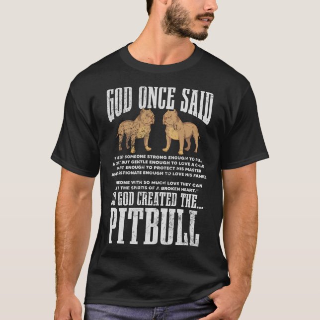T-shirt God Once Said So God Created Pitbull Dog Christian (Devant)