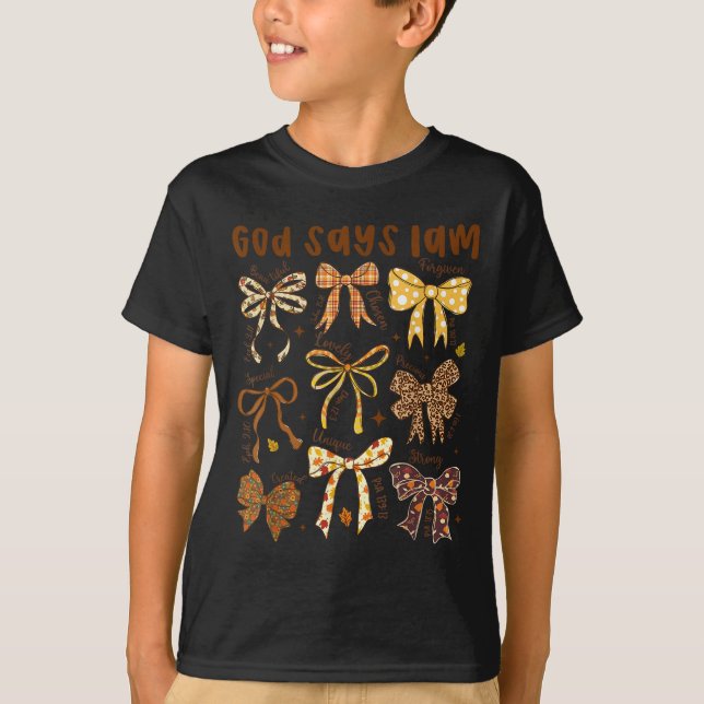 T-shirt God Says I Am Fall Coquette Bow Thanksgiving Chris (Devant)