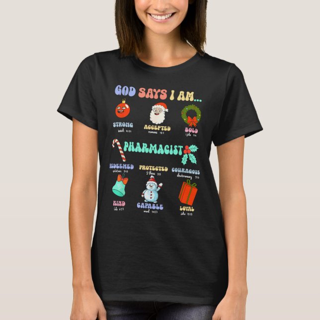 T-shirt God Says I Am Pharmacist Christmas Pharmacy Tech C (Devant)
